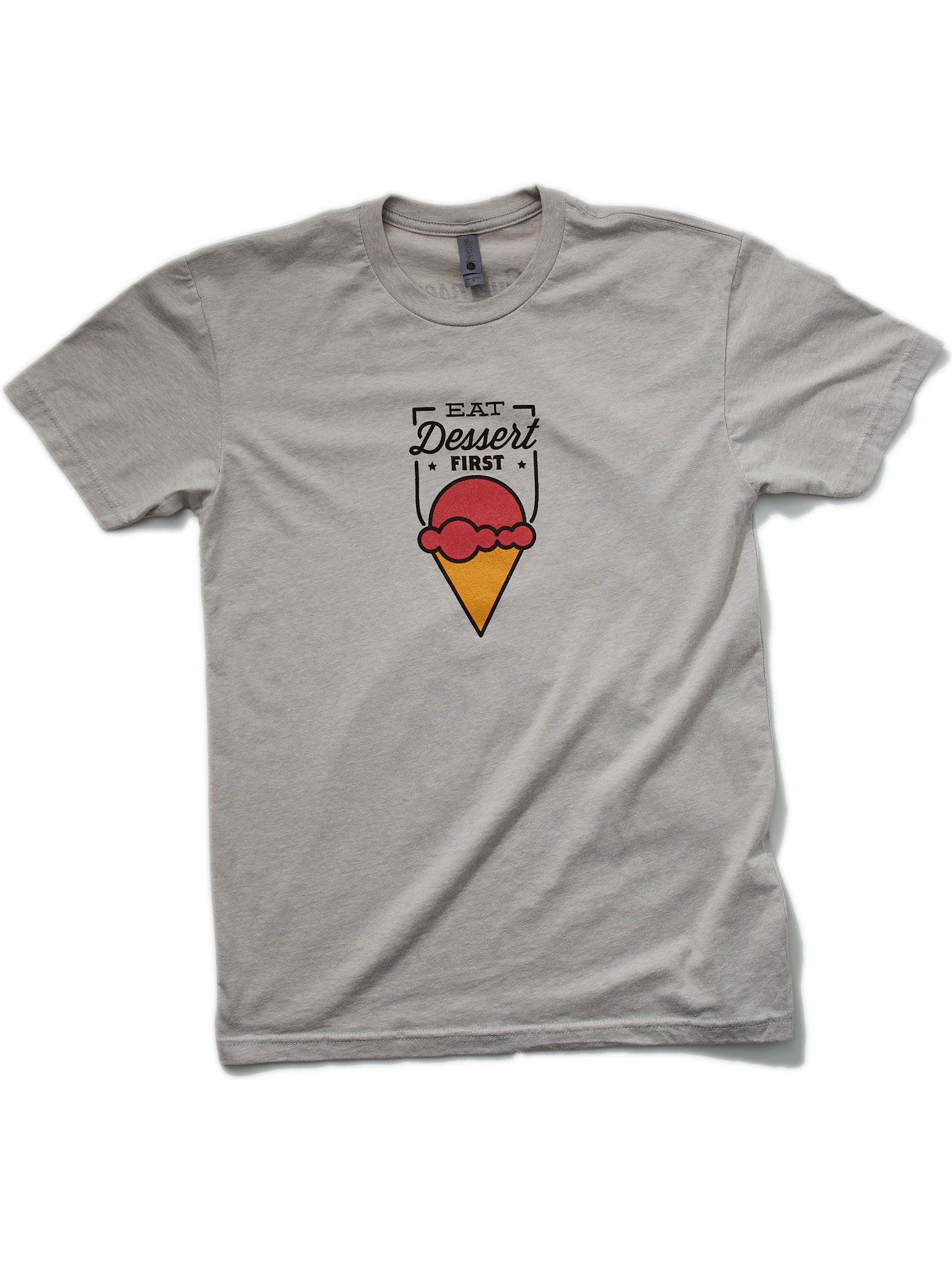 Eat Dessert First T-Shirt